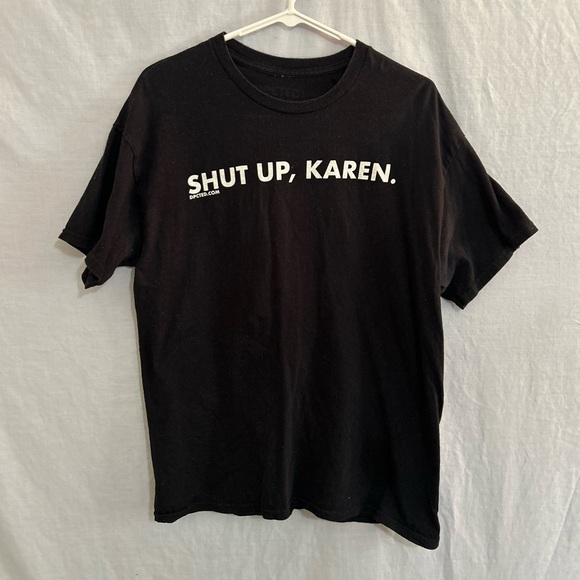 Shut up, Karen T-shirt - Picture 1 of 2